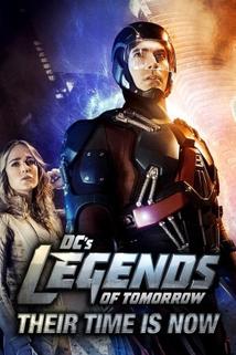 DC's Legends of Tomorrow: Their Time Is Now  - DC's Legends of Tomorrow: Their Time Is Now