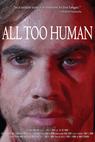 All Too Human (2018)