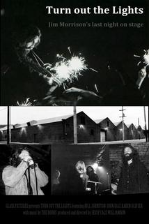 Profilový obrázek - Turn Out the Lights: Jim Morrison's Last Night on Stage