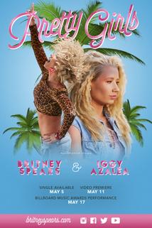 Britney Spears & Iggy Azalea: Pretty Girls