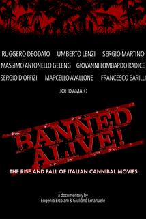 Banned Alive! The Rise and Fall of Italian Cannibal Movies  - Banned Alive! The Rise and Fall of Italian Cannibal Movies
