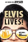 Elvis Lives! 