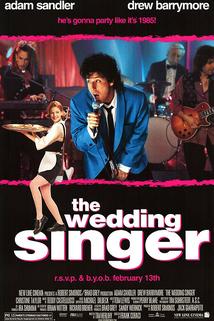Píseň pro nevěstu  - Wedding Singer, The