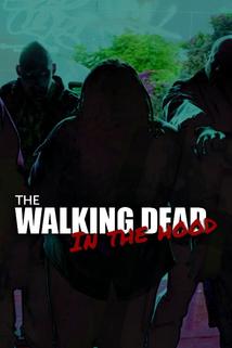 The Walking Dead in the Hood