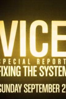 Profilový obrázek - VICE Special Report: Fixing the System