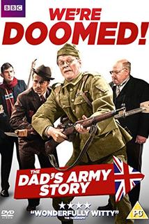 Profilový obrázek - We're Doomed! The Dad's Army Story