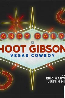 Hoot Gibson: Vegas Cowboy