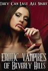Erotic Vampires of Beverly Hills (2015)
