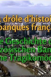 Profilový obrázek - La drôle d'histoire des banques françaises