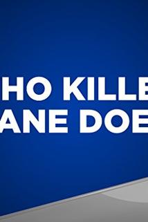 Profilový obrázek - Who Killed Jane Doe?