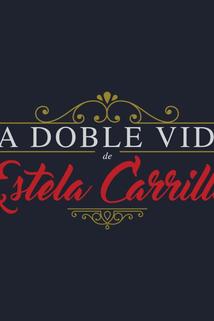 La doble vida de Estela Carrillo