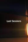 Lust Sessions 