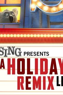 Sing Presents a Holiday Remix: Live on YouTube