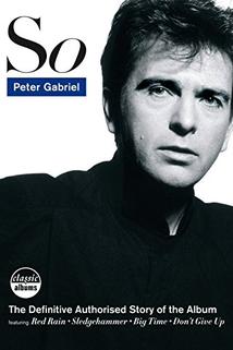 Profilový obrázek - Classic Albums: Peter Gabriel - So