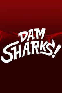 Dam Sharks  - Dam Sharks