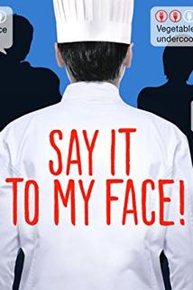 Profilový obrázek - Say It to My Face!