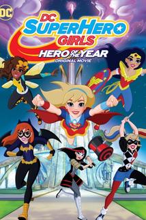 Profilový obrázek - DC Super Hero Girls: Hero of the Year