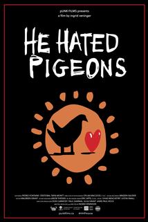 He Hated Pigeons  - He Hated Pigeons