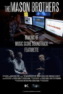 The Mason Brothers Film-Making of Music Score Soundtrack Featurette