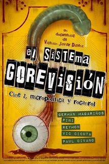 El sistema Gorevisión: Cine z, micropolítica y rocanrol