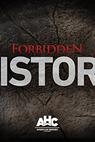Forbidden History (2013)