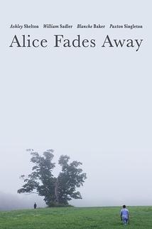 Alice Fades Away  - Alice Fades Away