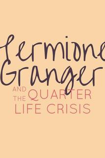 Profilový obrázek - Hermione Granger and the Quarter Life Crisis