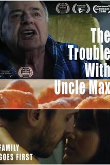 The Trouble with Uncle Max  - The Trouble with Uncle Max