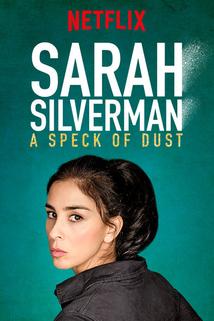 Profilový obrázek - Sarah Silverman: A Speck of Dust
