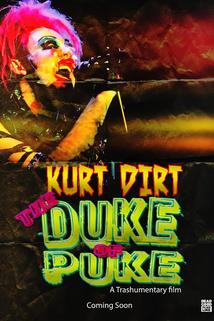 Kurt Dirt: The Duke of Puke ()