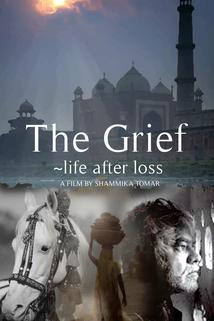 The Grief: Life After Loss