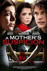 A Mother's Suspicion (2016)