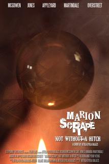 Marion Scrape: Not Without a Hitch