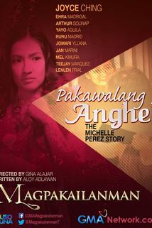Profilový obrázek - Pakawalang anghel: The Michelle Perez Story