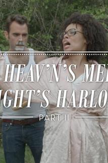 Profilový obrázek - Cry Heav'n's Mercy, Night's Harlot! Part II