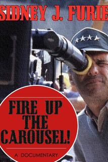 Profilový obrázek - Sidney J. Furie: Fire Up the Carousel!