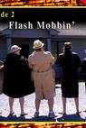 Flash Mobbin' 
