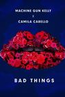 Machine Gun Kelly & Camila Cabello: Bad Things (2016)