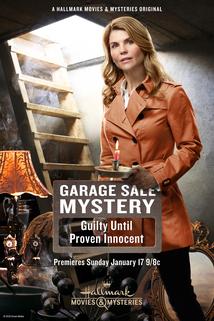 Garage Sale Mystery: Guilty Until Proven Innocent  - Garage Sale Mystery: Guilty Until Proven Innocent