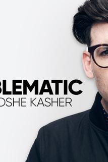 Profilový obrázek - Problematic with Moshe Kasher