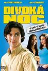 Divoká noc (2005)