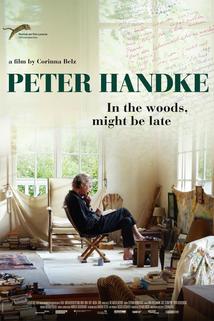Peter Handke: Bin im Wald. Kann sein, dass ich mich verspäte...  - Peter Handke: Bin im Wald. Kann sein, dass ich mich verspäte...
