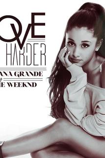 Profilový obrázek - Ariana Grande Ft. The Weeknd: Love Me Harder