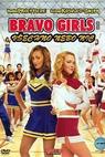 Bravo Girls: Všechno nebo nic (2006)