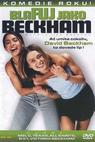 Blafuj jako Beckham (2002)