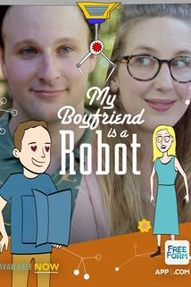 My Boyfriend Is a Robot