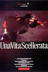 Vita scellerata, Una (1990)