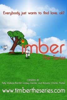 Timber the Series