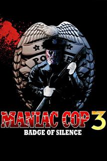 Profilový obrázek - Maniac Cop III - Odznak mlčení