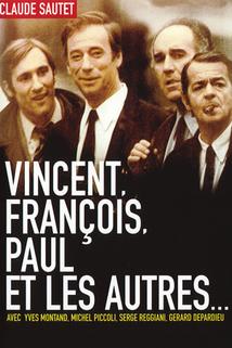 Vincent, Francois, Paul a ti druzí